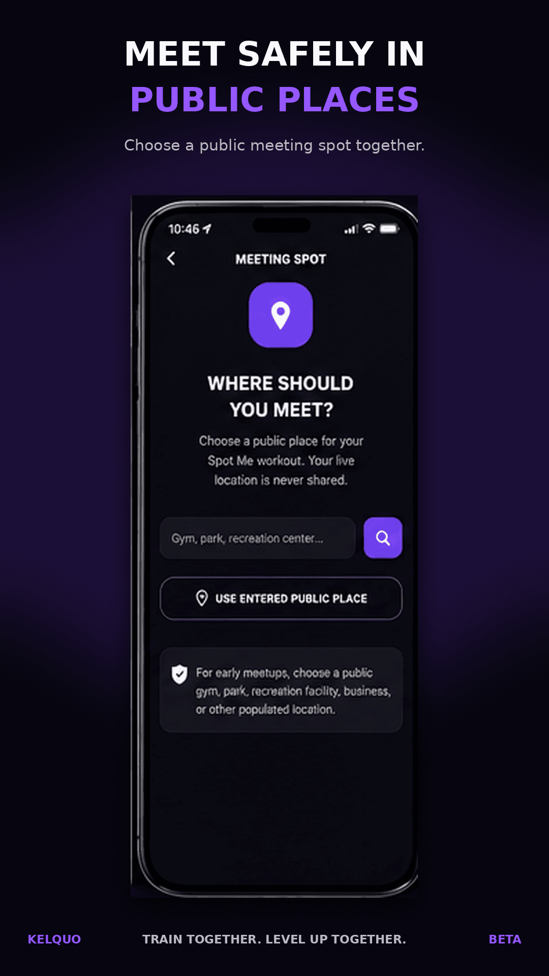 Choose a public meeting place for your workout